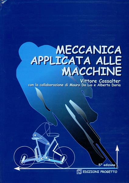 Meccanica applicata alle macchine - Vittore Cossalter - copertina