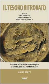 Il tesoro ritrovato. Sovana: la sezione archeologica nella Chiesa di San Mamiliano - copertina