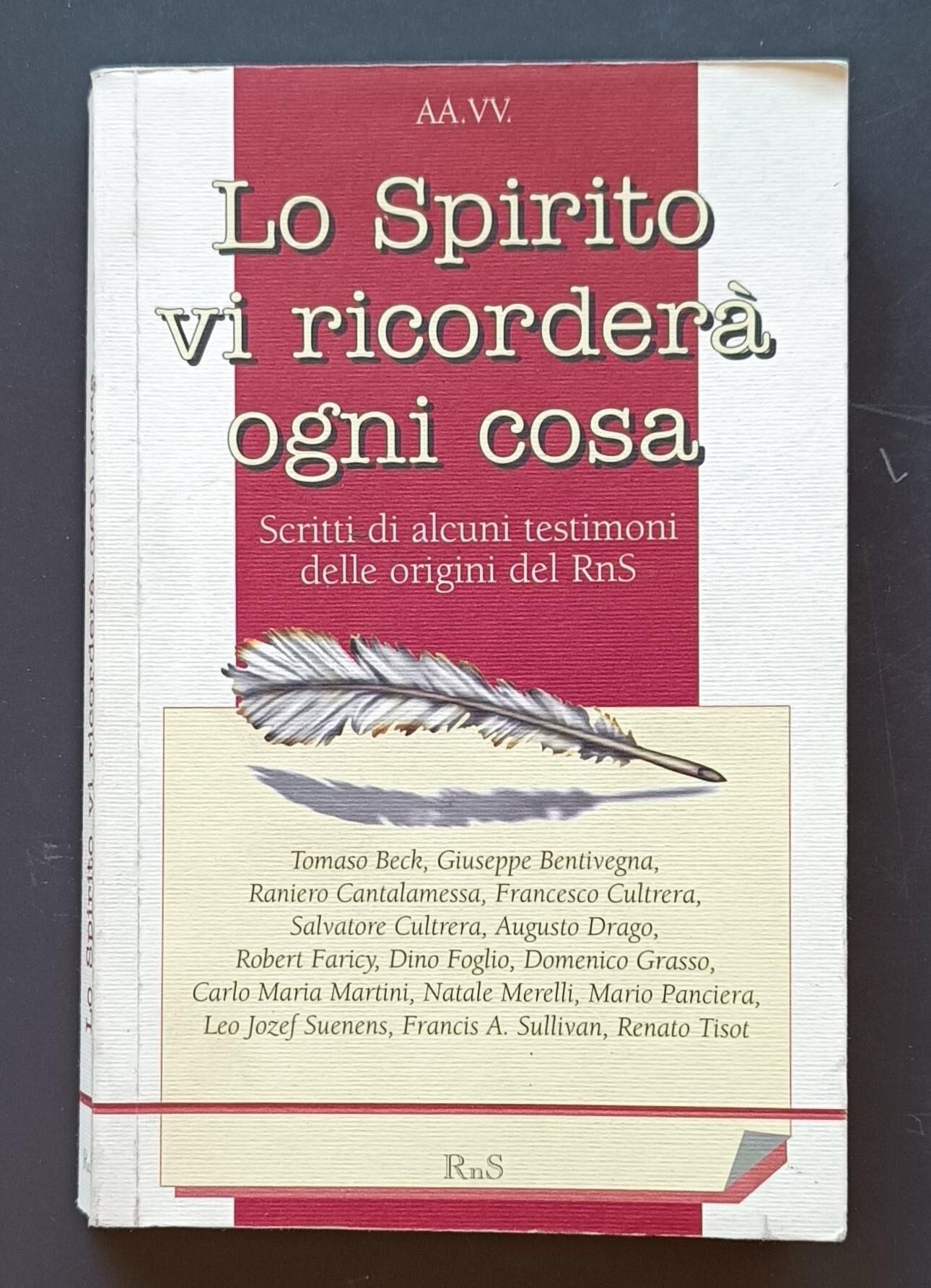 Lo Spirito vi ricorderà ogni cosa. Scritti di alcuni testimoni delle origini del RnS