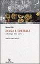 Zucca e tortelli. Archeologia, mito, storia - Salvatore Gelsi - copertina