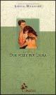 Libro Due volte per Laura Lucia Mannise