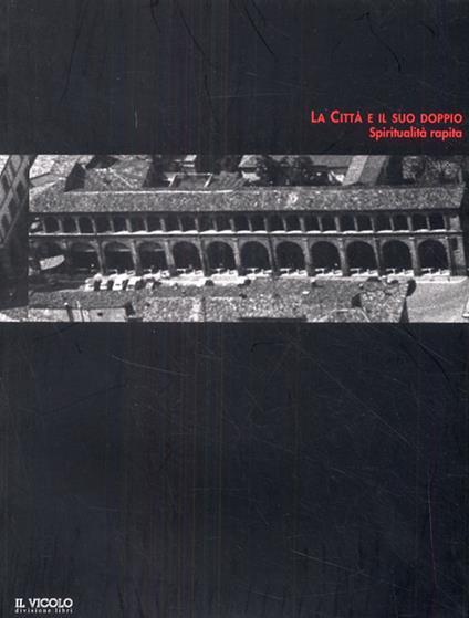 La città e il suo doppio. Spiritualità rapita - copertina