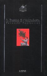 Il diavolo & l'acquasanta. Tarocchi fantastici