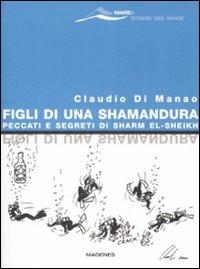 Figli di una Shamandura. Peccati e segreti di Sharm el-Sheikh - Claudio Di Manao - copertina