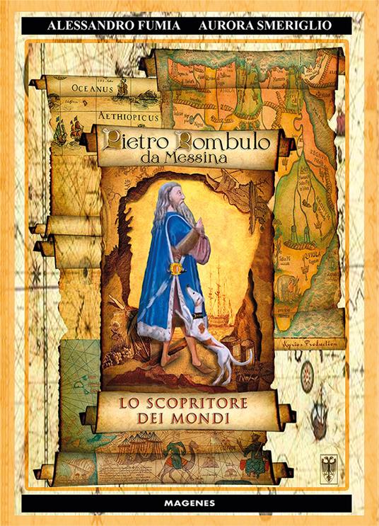 Pietro Rombulo Da Messina. Lo scopritore dei mondi - Alessandro Fumia,Aurora Smeriglio - copertina