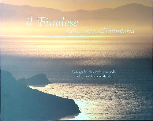 Il finalese dalla costa all'entroterra