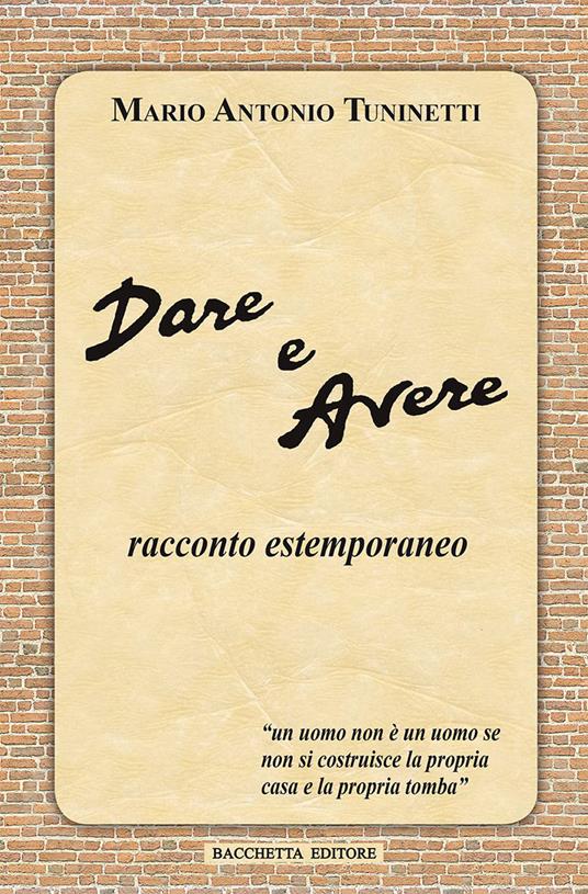 Dare e avere. Racconto estemporaneo - M. Antonio Tuninetti - copertina