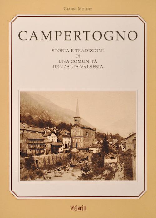 Campertogno. Storia e tradizioni di una comunità dell'alta Valsesia - Gianni Molino - copertina