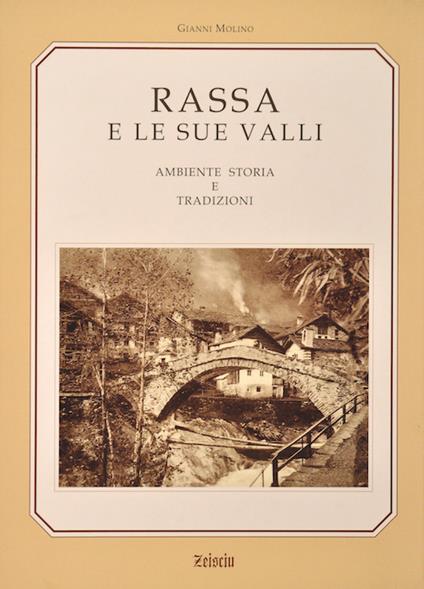 Rassa e le sue valli. Ambiente e tradizione - Gianni Molino - copertina