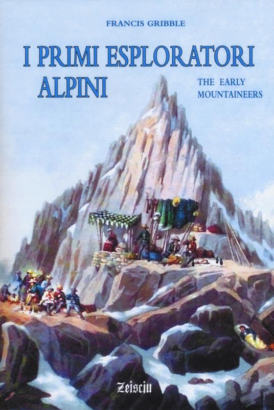 I primi esploratori alpini - Francis Gribble - copertina