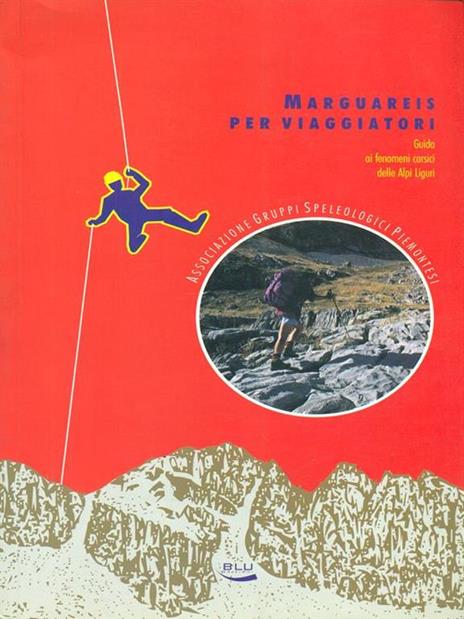 Marguareis per viaggiatori. Guida ai fenomeni carsici delle Alpi Liguri - copertina