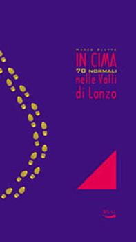 Libro In cima. 70 normali nelle valli di Lanzo Marco Blatto