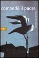 Libro Comandò il padre Claudio Piersanti