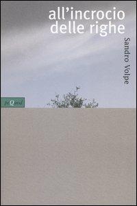 All'incrocio delle righe - Sandro Volpe - copertina