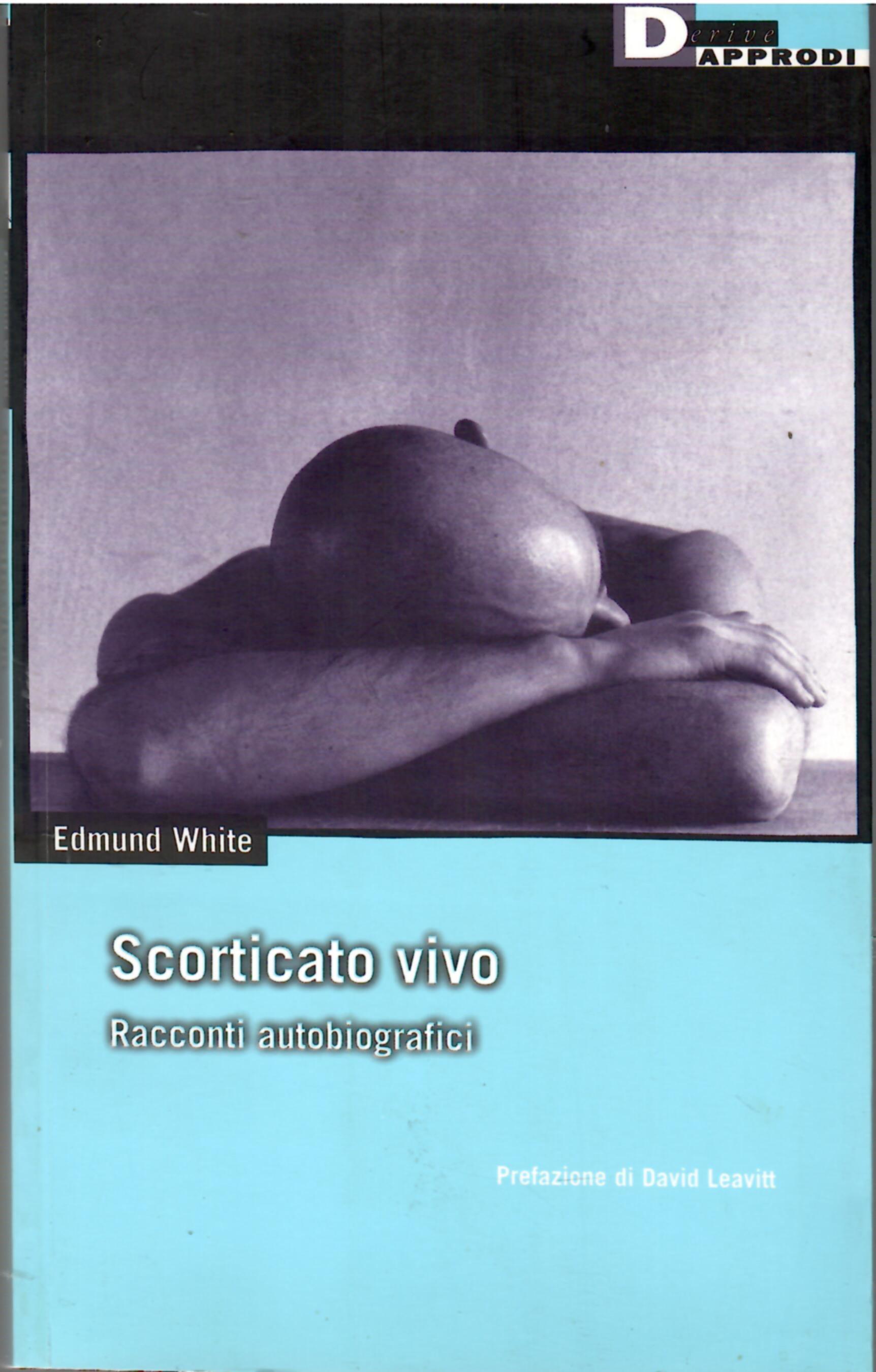 Scorticato vivo. Racconti autobiografici