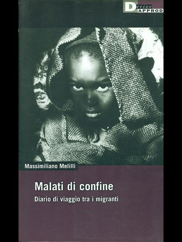 Malati di confine. Diario di viaggio tra i migranti