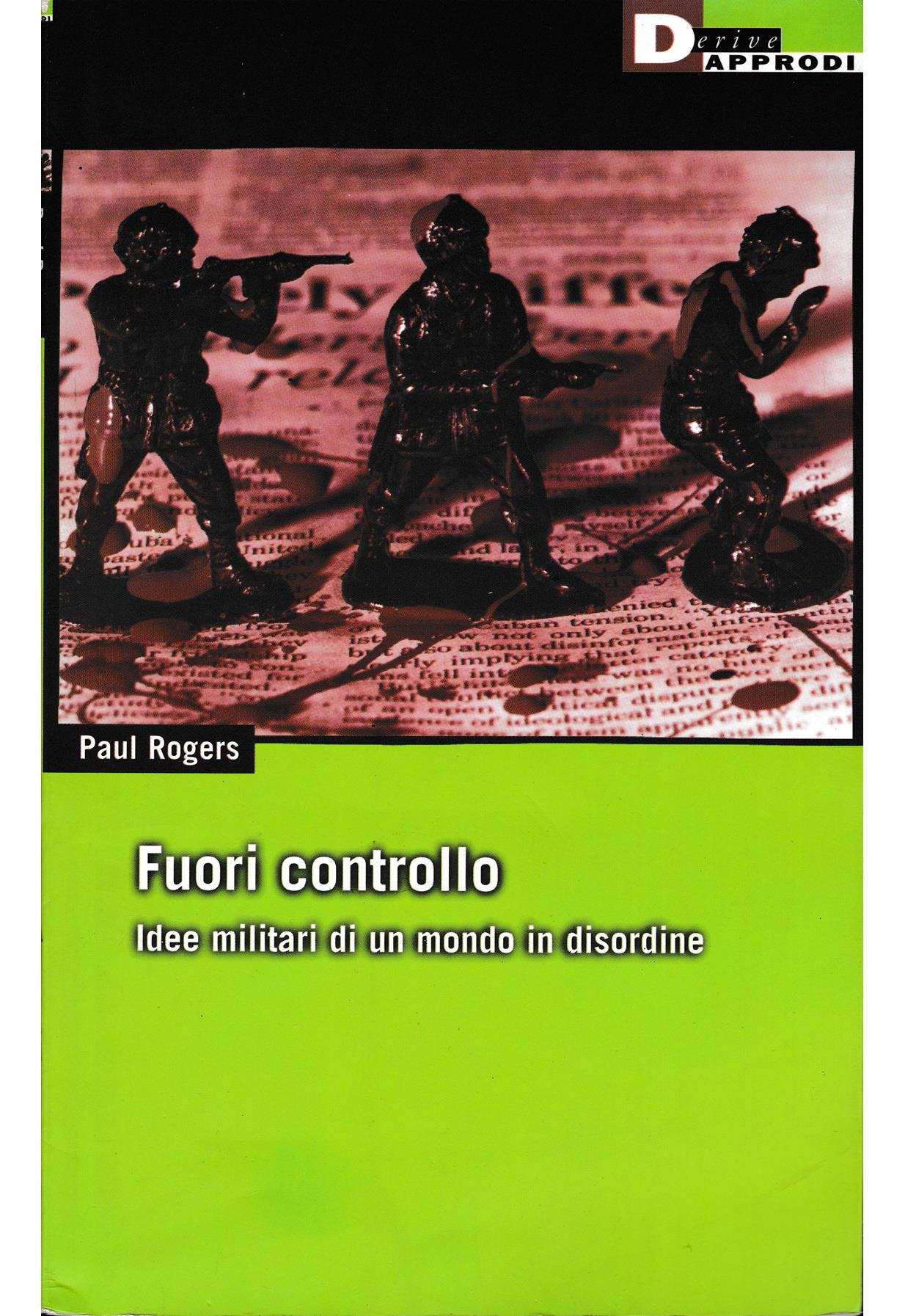 Fuori controllo. Idee militari di un mondo in disordine
