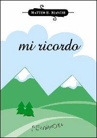 Mi ricordo - Matteo B. Bianchi - copertina