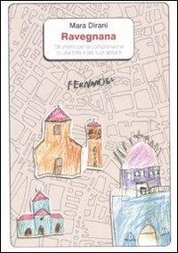 Ravegnana. Strumenti per la comprensione di una città e dei suoi abitanti - Mara Dirani - copertina