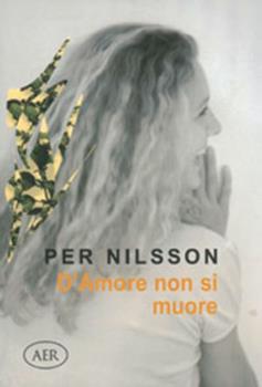 Libro D'amore non si muore Per Nilsson