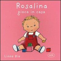 Rosalina gioca in casa. Ediz. illustrata - Linne Bie - copertina