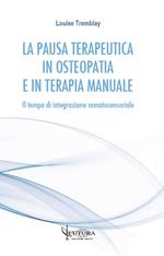 La pausa terapeutica in osteopatia e in terapia manuale. Il tempo di integrazione somatosensoriale