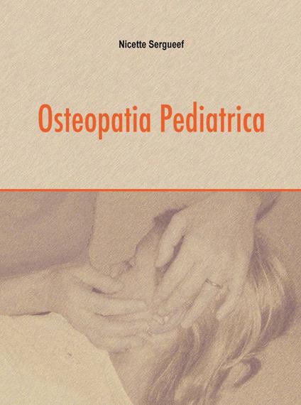 Osteopatia pediatrica - Nicette Sergueef - copertina