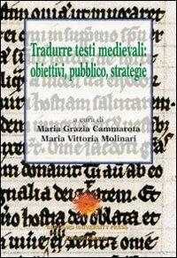 Tradurre testi medievali: obiettivi, pubblico, strategie - copertina