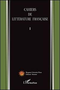 Cahiers de littérature française. Vol. 1 - copertina