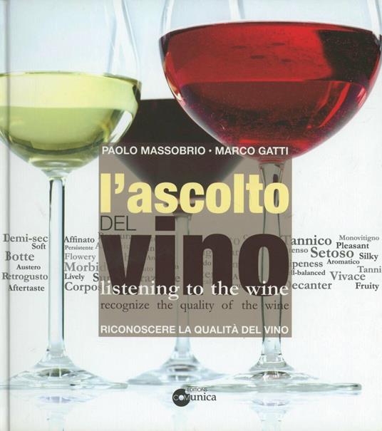 L'ascolto del vino. Ediz. italiana e inglese - Paolo Massobrio,Marco Gatti - copertina