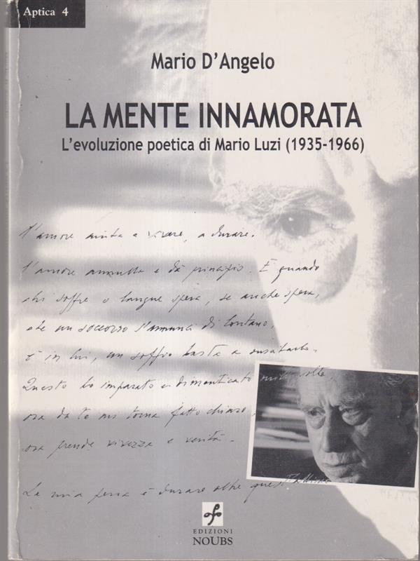 La mente innamorata. L'evoluzione poetica di Mario Luzi, 1935-1966