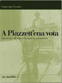 Libro A Piazzett 'e na vota. Spaccato di vita vissuta in piazzetta Concetta Scotto