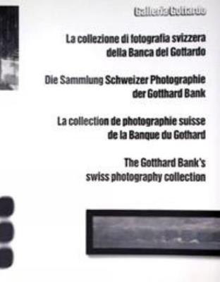 La collezione di fotografia svizzera della Banca del Gottardo - Guido Magnaguagno - copertina