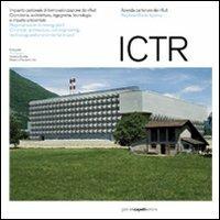 ICTR. Impianto cantonale di termovalorizzazione dei rifiuti. Cronistoria, architettura, ingegneria, tecnologia e impatto ambientale. Ediz. italiana e inglese - copertina