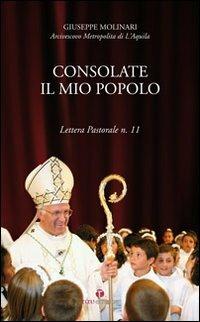Consolate il mio popolo. Lettera pastorale n. 11 - Giuseppe Molinari - copertina