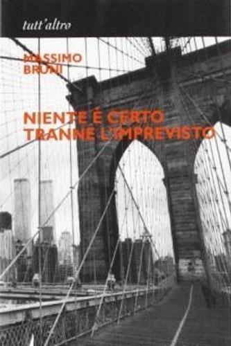 Niente è certo tranne l'imprevisto - Massimo Bruni - copertina