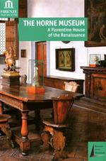 The Horne Museum. A florentine house of the Renaissance