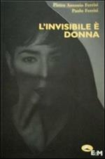 L' invisibile è donna