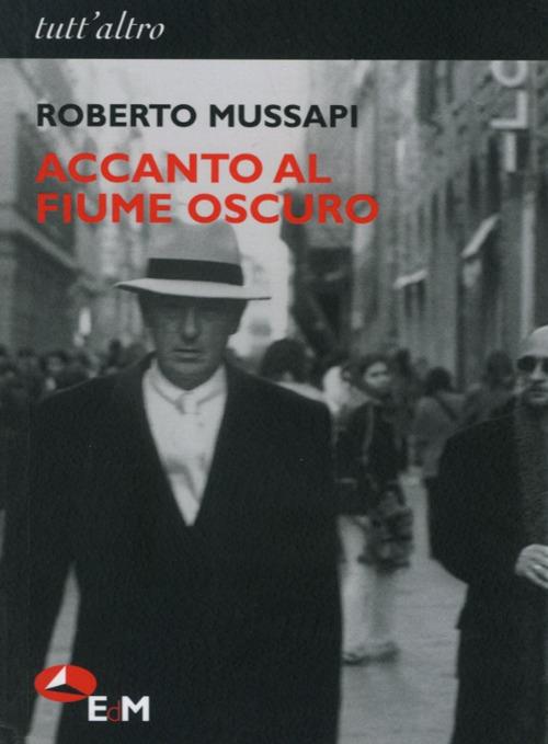Accanto al fiume oscuro - Roberto Mussapi - copertina