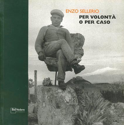 Per volontà o per caso - Enzo Sellerio - copertina