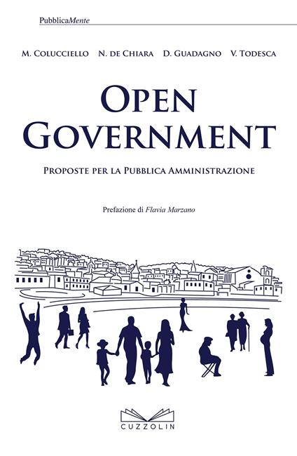 Open government. Proposte per la pubblica amministrazione - Massimo Colucciello,Nicola De Chiara,Dario Guadagno - copertina