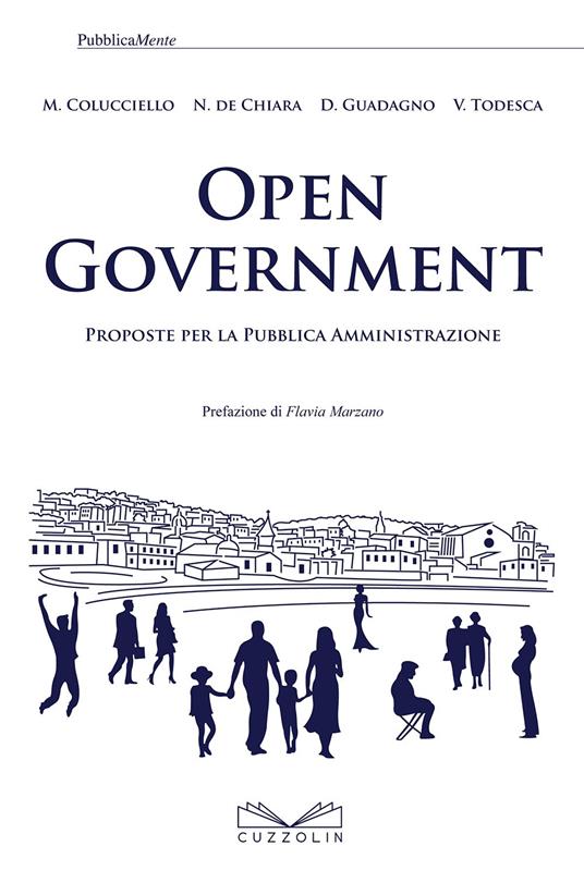 Open government. Proposte per la pubblica amministrazione - Massimo Colucciello,Nicola De Chiara,Dario Guadagno - copertina