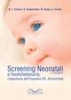 Screening neonatali in Campania e Fenilchetonuria. L'esperienza dell'ospedale SS. Annunziata - M. T. Carbone,D. Scognamiglio,M. Scippa - copertina