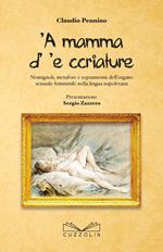 'A mamma d' 'e ccriature. Nomignoli, metafore e soprannoni dell'organo sessuale femminile nella lingua napoletana