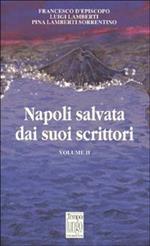 Napoli salvata dai suoi scrittori. Vol. 2