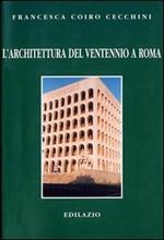 L' architettura del ventennio a Roma