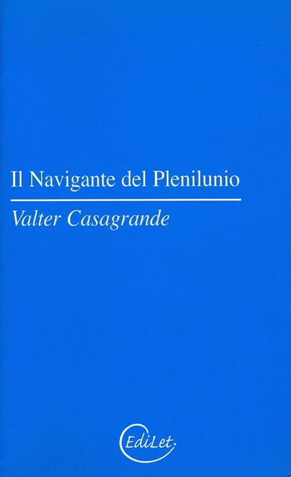 Il navigante del plenilunio - Valter Casagrande - copertina
