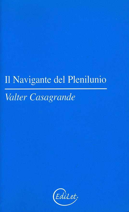 Il navigante del plenilunio - Valter Casagrande - copertina