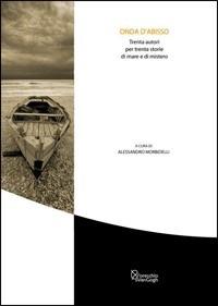 Onda d'abisso. Trenta autori per trenta storie di mare e di mistero - copertina