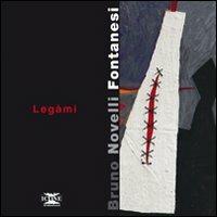 Legami. Ediz. illustrata - Bruno Novelli Fontanesi - copertina